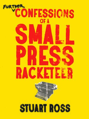 cover image of Further Confessions of a Small Press Racketeer